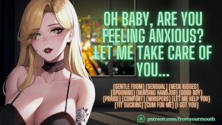 Oh Baby, Are You Feeling Anxious? Let Me Take Care Of You… ❘ ASMR Erotic Audio